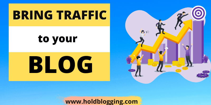 How to bring traffic to your blog 2021
