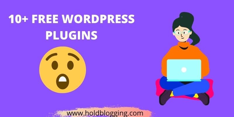 10 Best WordPress Plugins for Bloggers (FREE)